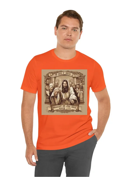 I want a shirt with the representation of Jesus Christ kicking off the merchants from his temple with this motto "My house was designated a house of prayer; You have made it a hangout for thieves."