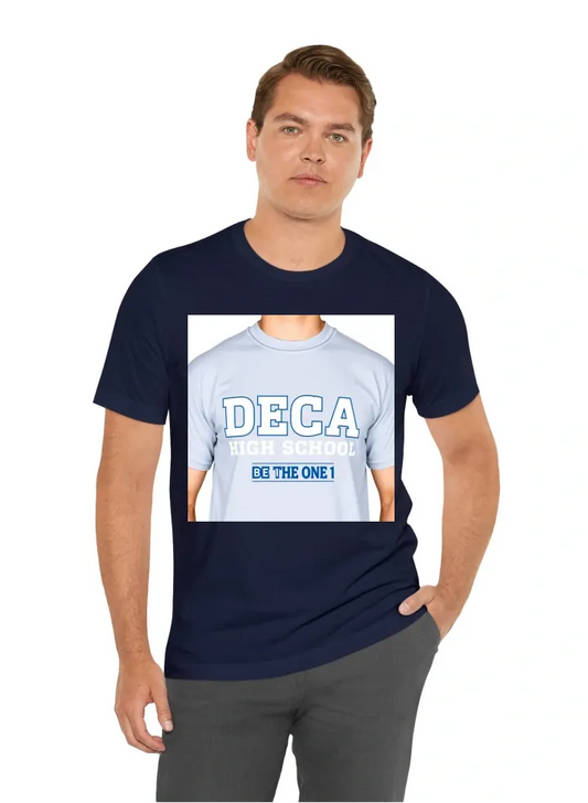 I want a T-Shirt with are school name on it witch is Central Cass High School. with the DECA logo "BE THE ONE 1"