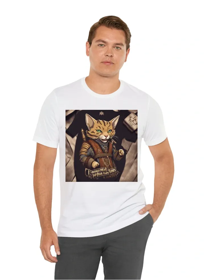 A shirt with a picture of a tabaxi cleric saying "I shall fear no turds!"