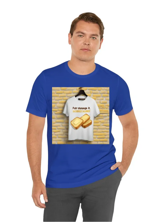 T shirt with butter bread on it. And text: Putr Štangice. It should be funny