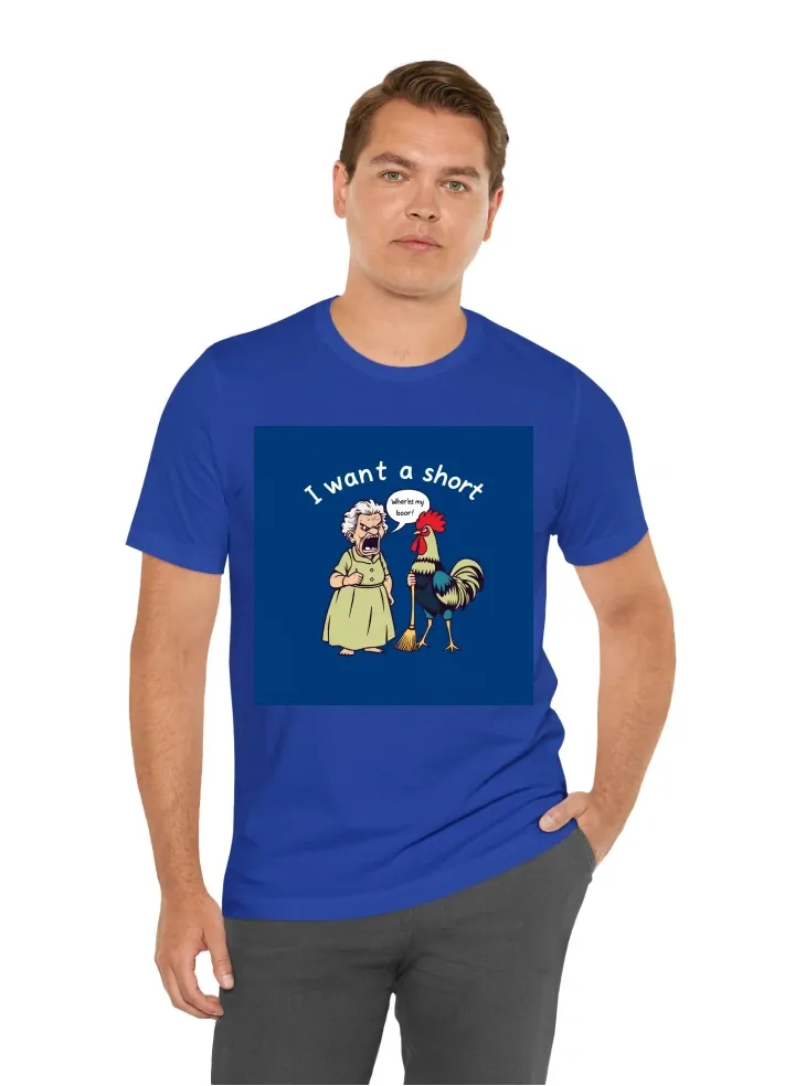 I want a shirt with a angry old lady yelling at a angry rooster saying where's my broom