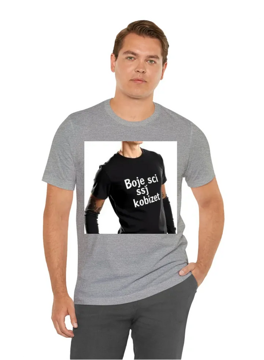 T shirt with "Boje się kobiet"