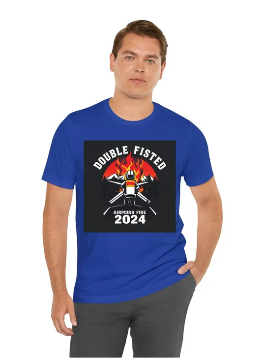 Design a wildland firefighting t shirt with the saying “double fisted in the back door, Airport Fire 2024”