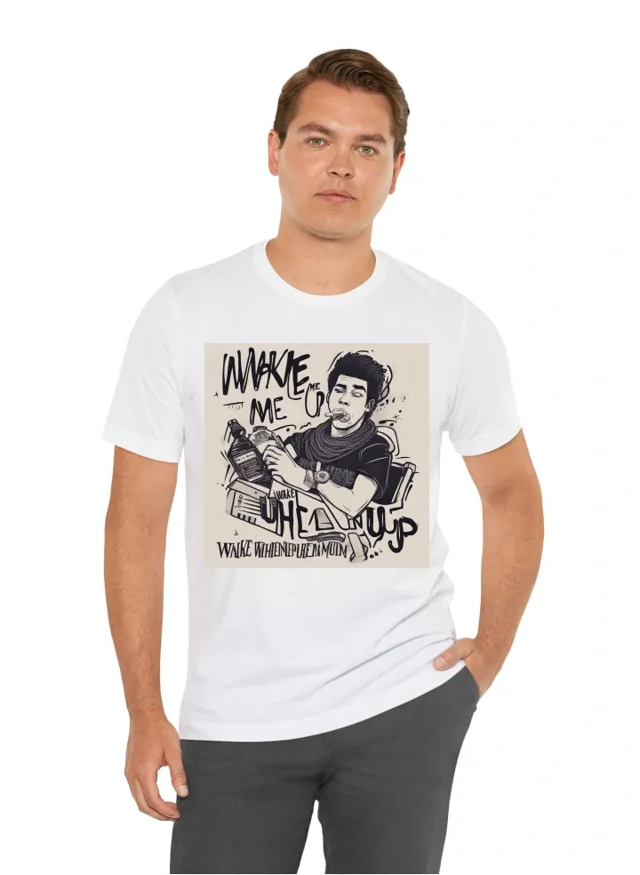 I want a shirt that says wake me up when im famous