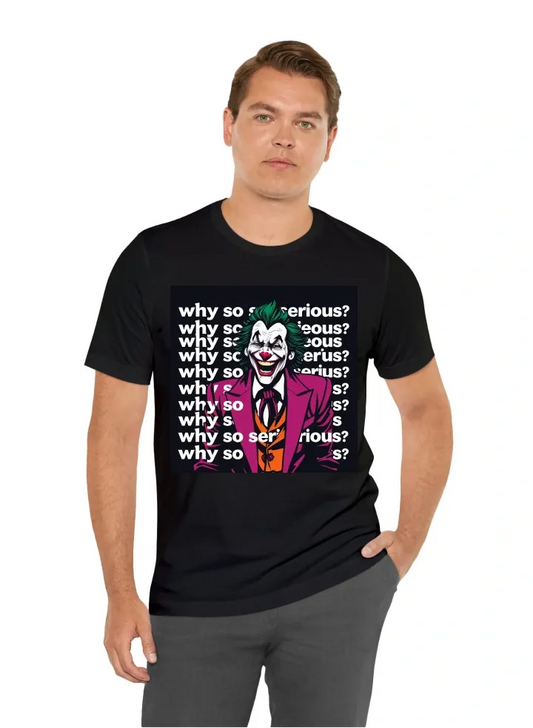 I want a tee shirt that says "why so serious" repeatedly with a joker laughing