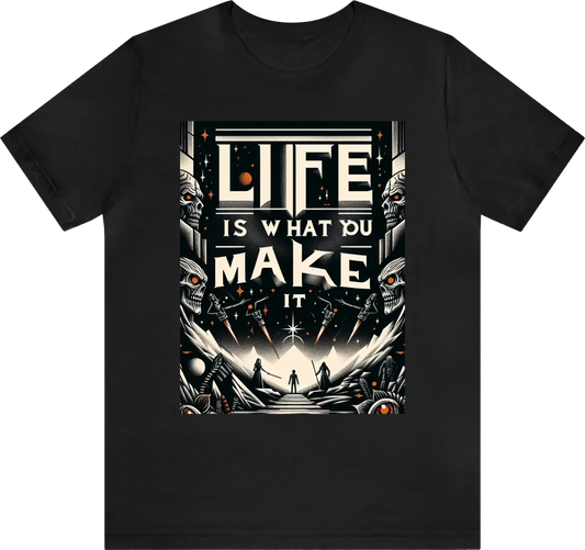 "Life is what you make it", conceptual art, typography, poster, illustration, dark fantasy, cinematic